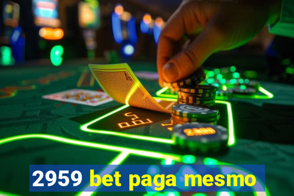 2959 bet paga mesmo